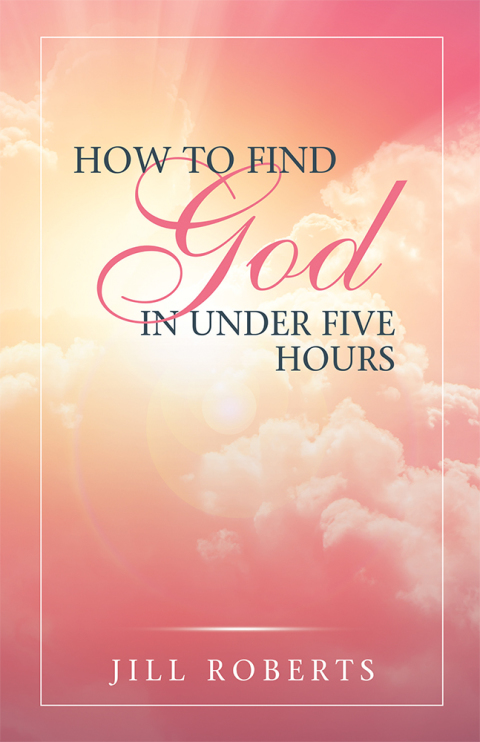 Cover image for book How to Find God in Under Five Hours