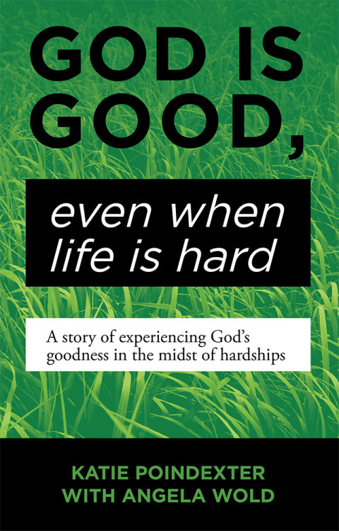 Cover image for book God Is Good, Even When Life Is Hard