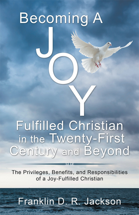 Cover image for book Becoming a Joy Fulfilled Christian in the Twenty-First Century and Beyond