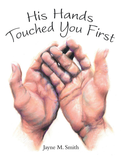 Cover image for book His Hands Touched You First