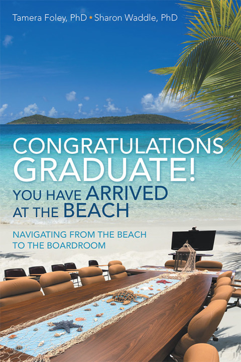 Cover image for book Congratulations Graduate! You Have Arrived at the Beach