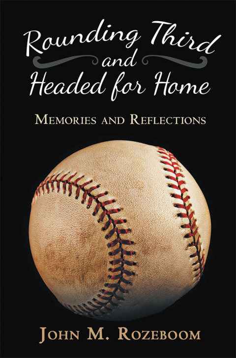 Cover image for book Rounding Third and Headed for Home