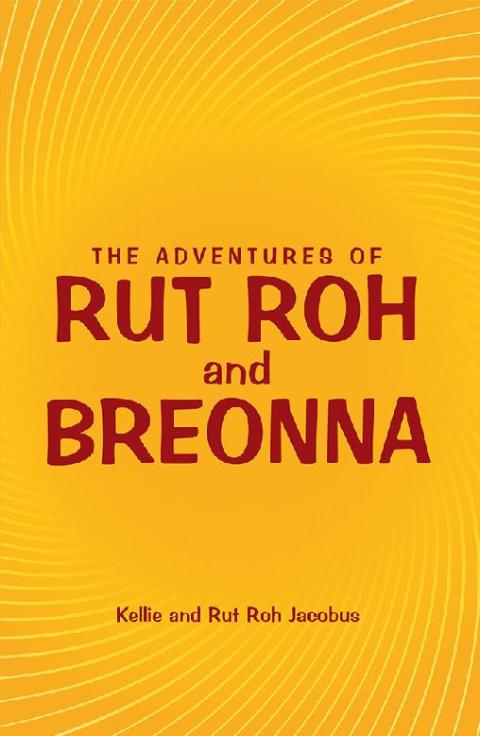 Cover image for book The Adventures of Rut Roh and Breonna