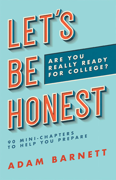 Cover image for book Let’s Be Honest Are You Really Ready for College?