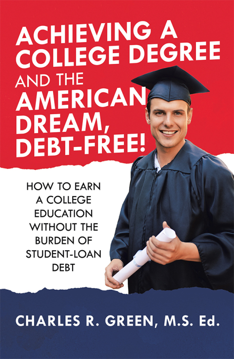 Cover image for book Achieving a College Degree and the American Dream, Debt-Free!