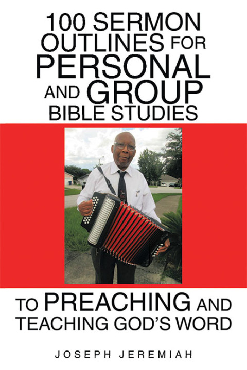 Cover image for book 100 Sermon Outlines  for Personal and Group Bible Studies  to Preaching and Teaching God’s Word