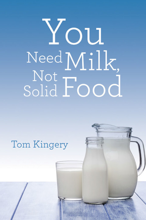 Cover image for book You Need Milk, Not Solid Food