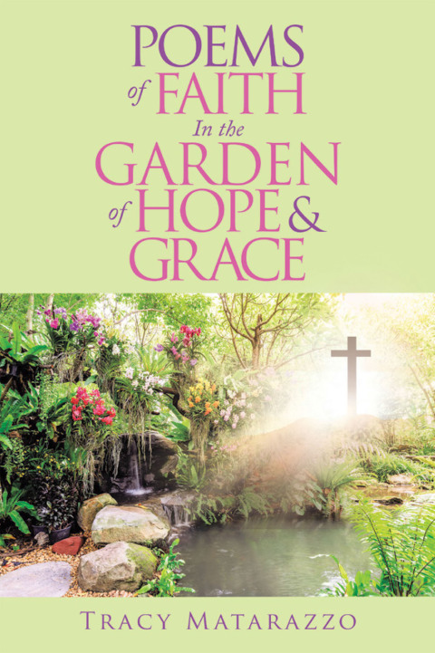 Cover image for book Poems of Faith in the Garden of Hope & Grace