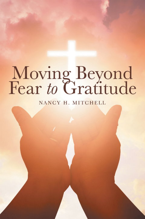 Cover image for book Moving Beyond Fear to Gratitude