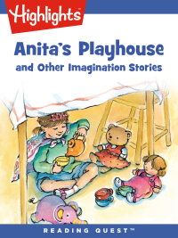 Cover image: Anita's Playhouse and Other Imagination Stories