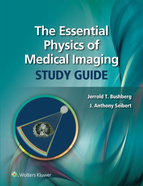 Cover image for book The Essential Physics of Medical Imaging Study Guide