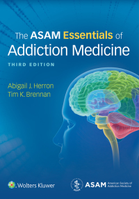 Cover image: The ASAM Essentials of Addiction Medicine 3rd edition 9781975107956