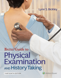 Cover image: Bates' Guide To Physical Examination and History Taking 13th edition 9781496398178