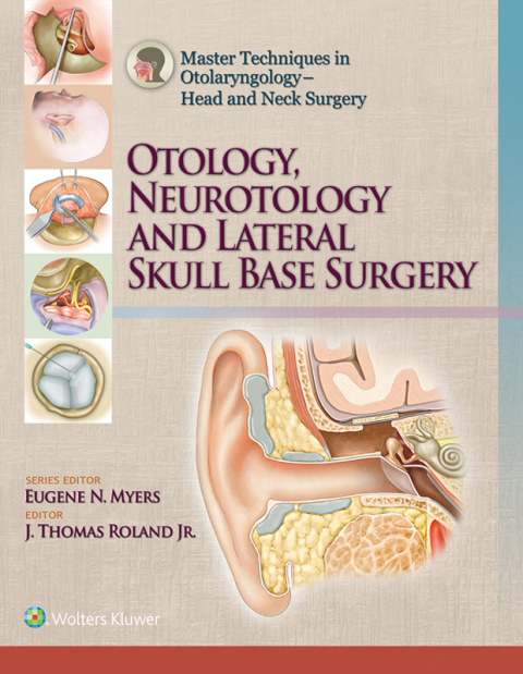 Cover image for book Master Techniques in Otolaryngology – Head and Neck Surgery