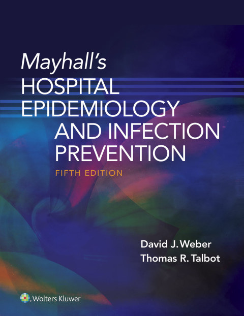 Cover image for book Mayhall’s Hospital Epidemiology and Infection Prevention