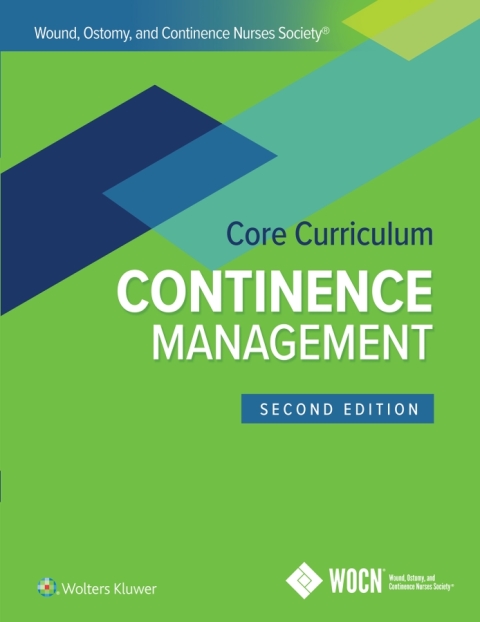 Cover image for book Wound, Ostomy and Continence Nurses Society Core Curriculum: Continence Management