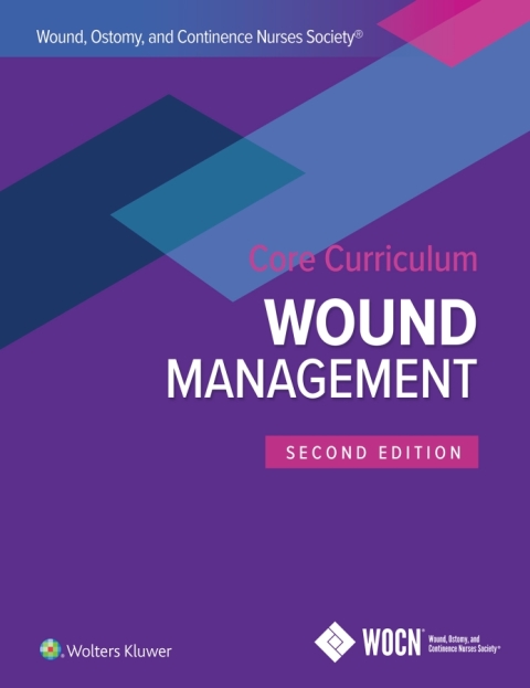 Cover image for book Wound, Ostomy and Continence Nurses Society Core Curriculum: Wound Management