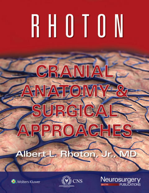 Cover image for book Rhoton Cranial Anatomy and Surgical Approaches