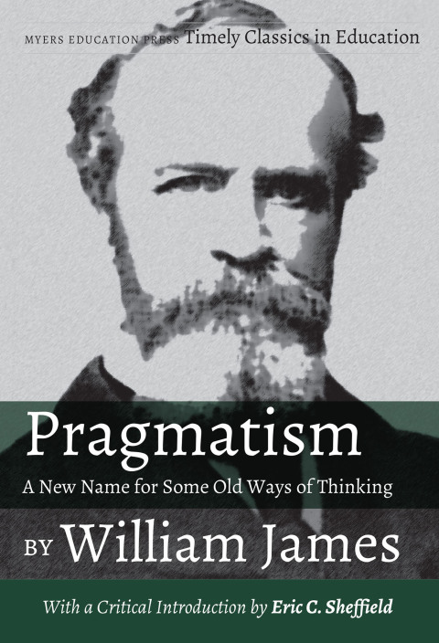 Cover image for book Pragmatism - A New Name for Some Old Ways of Thinking by William James