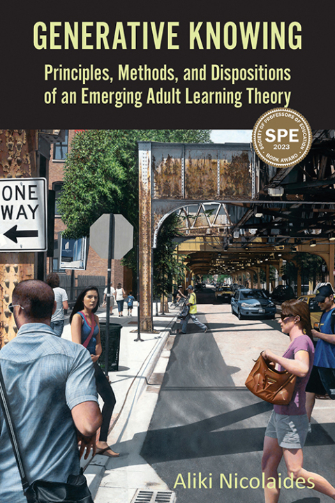 Cover image for book Generative Knowing: Principles, Methods, and Dispositions of an Emerging Adult Learning Theory