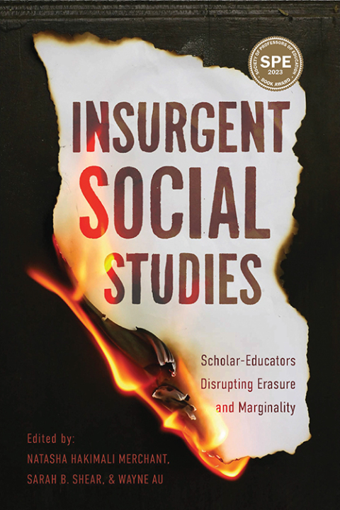 Cover image for book Insurgent Social Studies: Scholar-Educators Disrupting Erasure and Marginality
