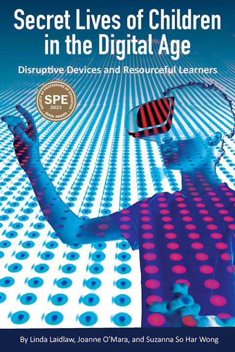Cover image for book Secret Lives of Children in the Digital Age: Disruptive Devices and Resourceful Learners