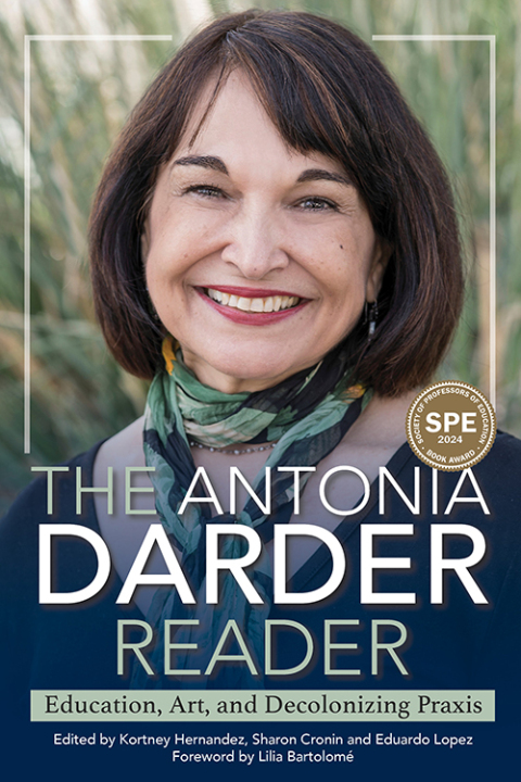 Cover image for book The Antonia Darder Reader: Education, Art, and Decolonizing Praxis