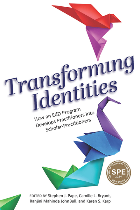 Cover image for book Transforming Identities: How an EdD Program Develops Practitioners into Scholar-Practitioners