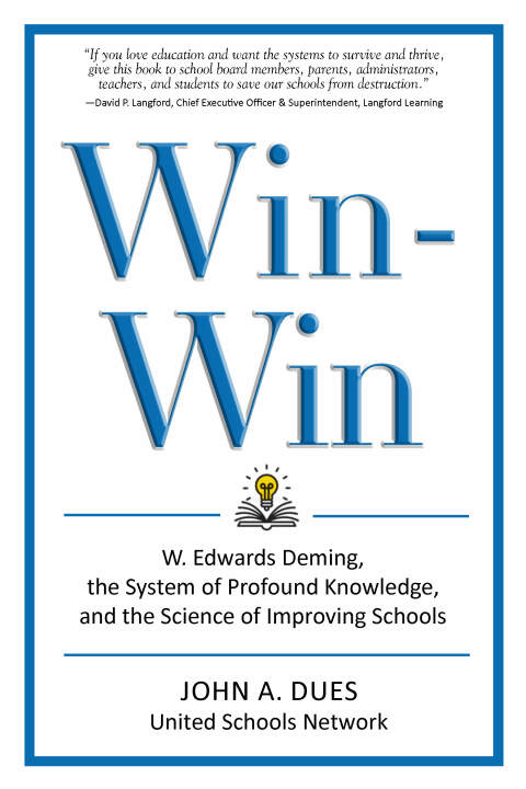 Cover image for book Win-Win: W. Edwards Deming, the System of Profound Knowledge, and the Science of Improving Schools