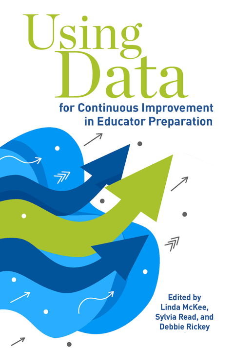 Cover image for book Using Data for Continuous Improvement in Educator Preparation