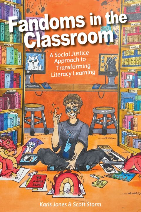 Cover image for book Fandoms in the Classroom: A Social Justice Approach to Transforming Literacy Learning