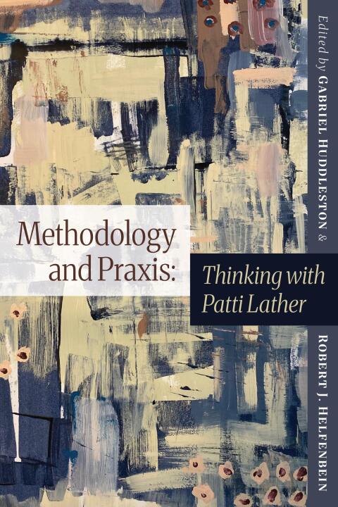 Cover image for book Methodology and Praxis: Thinking with Patti Lather