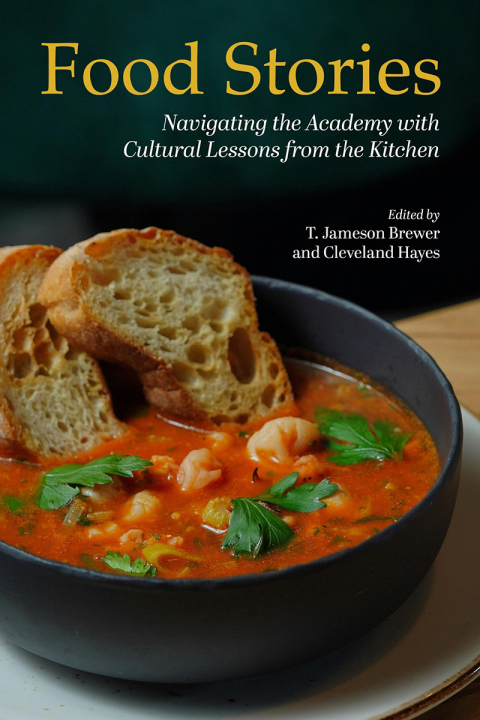 Cover image for book Food Stories: Navigating the Academy with Cultural Lessons from the Kitchen