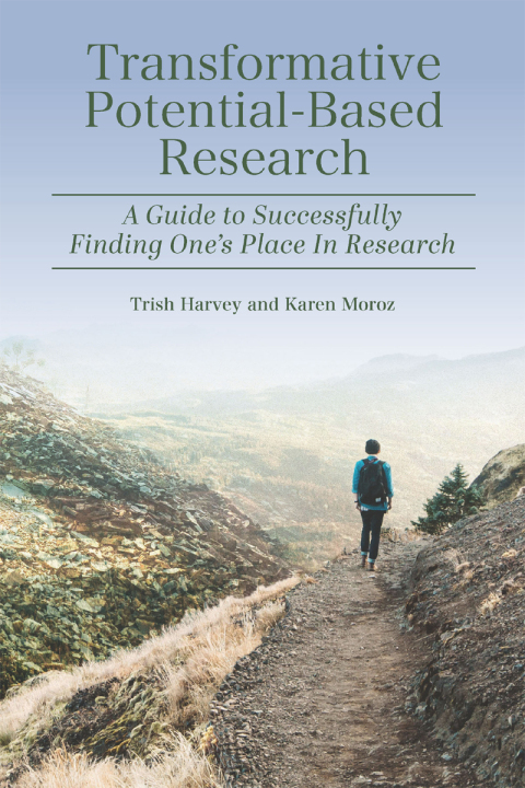 Cover image for book Transformative Potential-Based Research: A Guide to Successfully Finding One's Place In Research