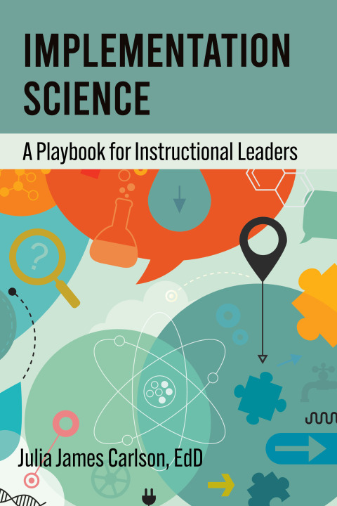 Cover image for book Implementation Science: A Playbook for Instructional Leaders