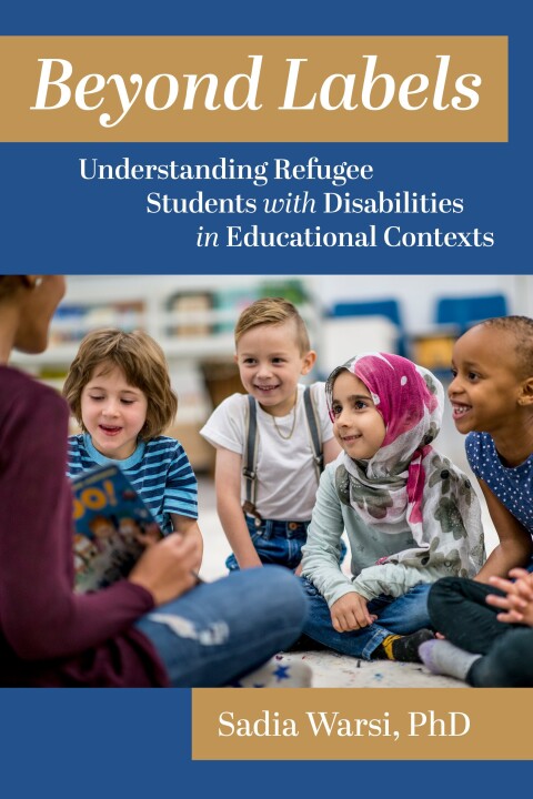 Cover image for book Beyond Labels: Understanding Refugee Students with Disabilities in Educational Contexts