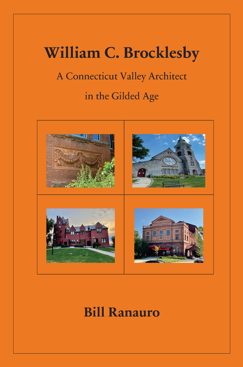 Cover image for book William C. Brocklesby: A Connecticut Valley Architect in the Gilded Age
