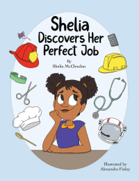 صورة الغلاف: Shelia Discovers Her Perfect Job 9781977262158
