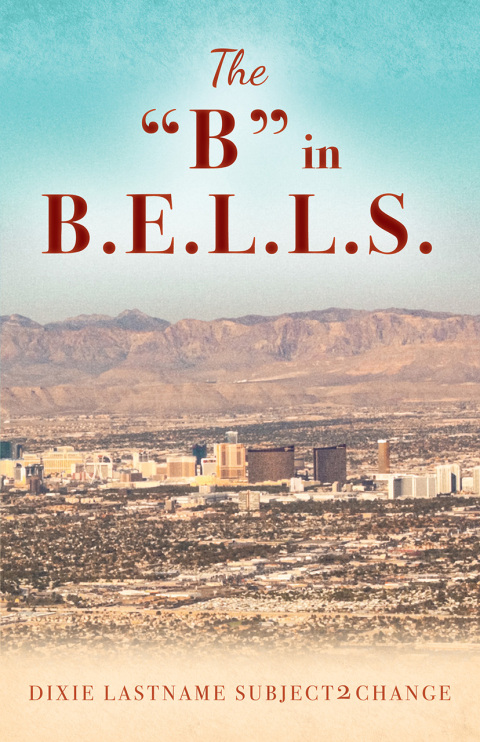 Cover image for book The "B" in B.E.L.L.S.