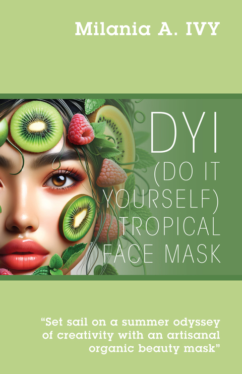 Cover image for book DYI (Do It Yourself) Tropical Face Mask