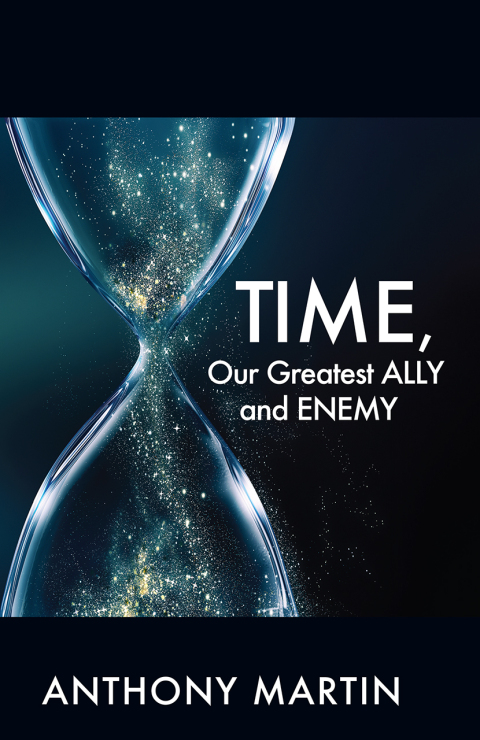 Cover image for book TIME, Our Greatest ALLY and ENEMY