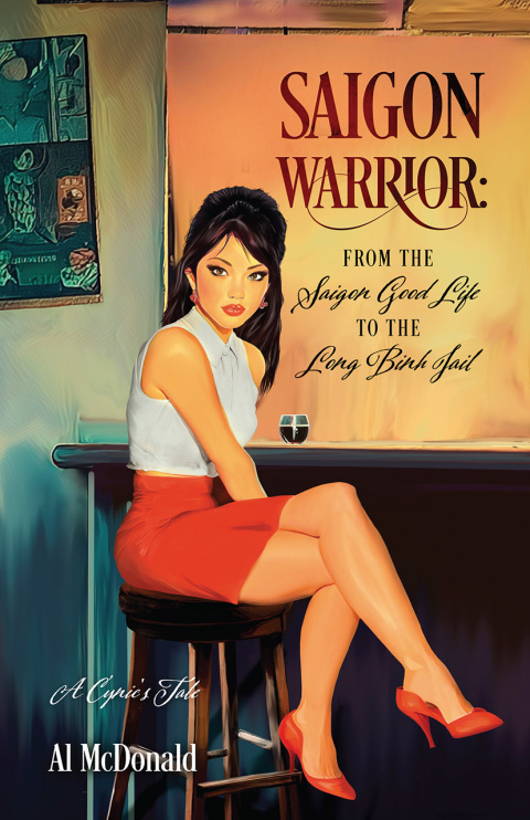 Cover image for book Saigon Warrior: From the Saigon Good Life to the Long Binh Jail