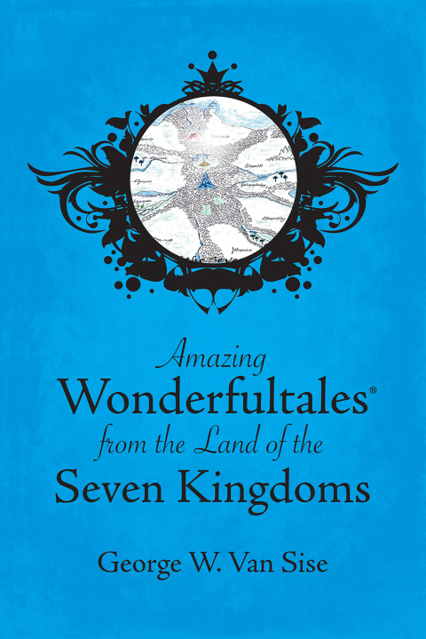 Cover image for book Amazing Wonderfultales® From The Land Of The Seven Kingdoms