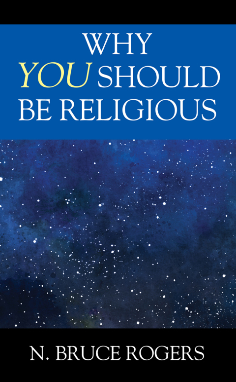 Cover image for book Why You Should Be Religious