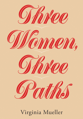 Three Women, Three Paths