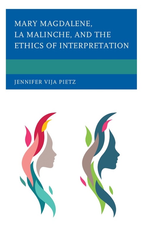 Cover image for book Mary Magdalene, La Malinche, and the Ethics of Interpretation