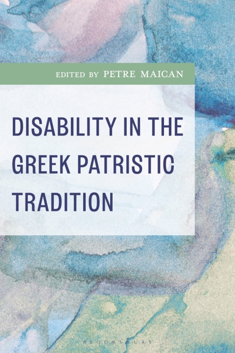 Cover image for book Disability in the Greek Patristic Tradition