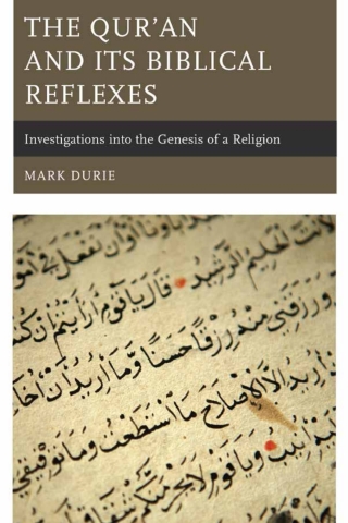 The Qur’an and Its Biblical Reflexes