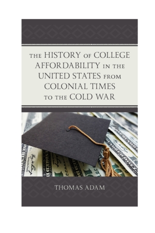 The History of College Affordability in the United States from Colonial Times to the Cold War