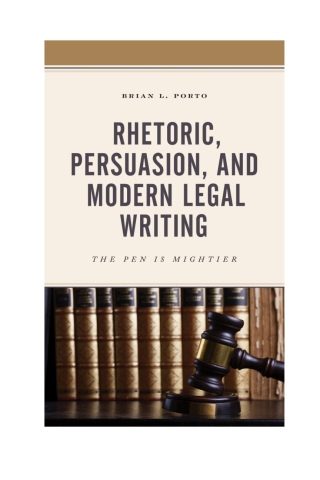 Rhetoric, Persuasion, and Modern Legal Writing